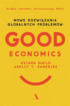 Good Economics - Abhijit V. Banerjee, Esther Duflo, Michał Lipa