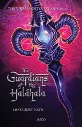 Vikramaditya Veergatha Book 1 - The Guardians of the Halahala - Nath Shatrujeet