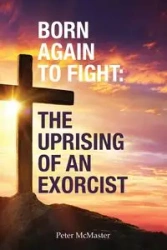 Born Again to Fight - Peter McMaster