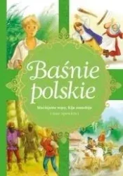 Baśnie polskie. Maciejowe wąsy, Kije samobije... - praca zbiorowa