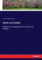 Ulrich von Hutten - David Strauss Friedrich