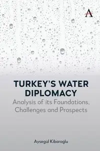 Turkey's Water Diplomacy - Kibaroglu Aysegül