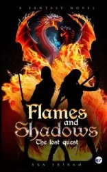 Flames and Shadows - SRIRAM EKA