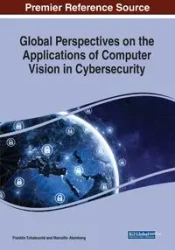 Global Perspectives on the Applications of Computer Vision in Cybersecurity - Tchakounté Franklin