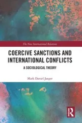 Coercive Sanctions and International Conflicts - Mark Daniel Jaeger