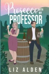 Prosecco with My Professor - Alden Liz