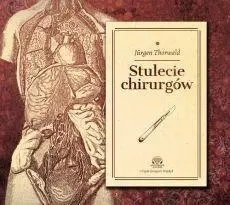 Stulecie chirurgów Audiobook - Thorwald Jurgen