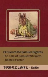 La Historia de Samuel Bigotes / The Tale of Samuel Whiskers - Potter Beatrix