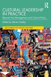 Cultural Leadership in Practice - Hadley Steven