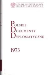 Polskie Dokumenty Dyplomatyczne 1973 - Włodzimierz Borodziej