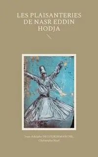 Les Plaisanteries de Nasr Eddin Hodja - Decourdemanche Jean-Adolphe