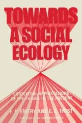 Towards a Social Ecology - Emery F. E.