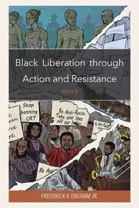 Black Liberation through Action and Resistance - Frederick V. Engram