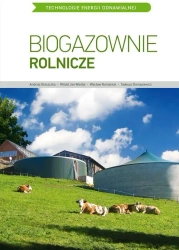 TEO. Biogazownie rolnicze - Andrzej Głaszczka, Witold Jan Wardal, W. Romaniuk