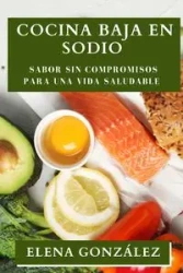 Cocina Baja en Sodio - Elena González