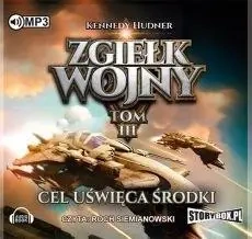 Zgiełk wojny T.3 Cel uświęca środki. Audiobook - Kennedy Hudner