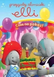 Przygody Słoniczki Elli. Czas na Pokaz - praca zbiorowa