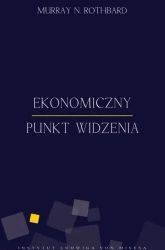 Ekonomiczny punkt widzenia - Murray Rothbard