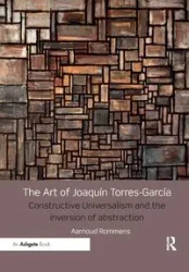 The Art of Joaquín Torres-García - Rommens Aarnoud
