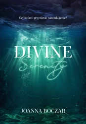 Divine T.3 Divine Serenity - Joanna Boczar