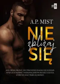 Nie zbliżaj się - Mist A.P.