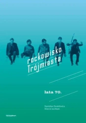 Rockowisko Trójmiasta lata 70 - Stanisław Danielewicz, Marcin Jacobson