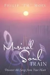 The Musical Soul Train - Philip Moey "Pm"