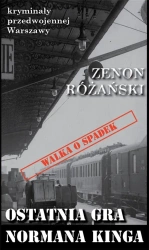 Kryminały przedwojennej W-wy. Ostatnia gra Normana - Zenon Różyński
