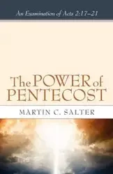 The Power of Pentecost - Martin C. Salter