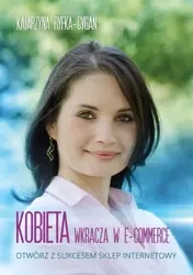 Kobieta wkracza w e-commerce (Wersja elektroniczna (PDF)) - Katarzyna Ryfka-Cygan