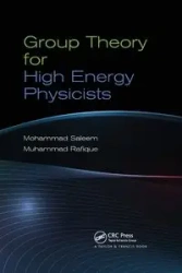 Group Theory for High Energy Physicists - Mohammad Saleem