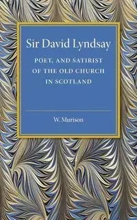 Sir David Lyndsay - Murison W.