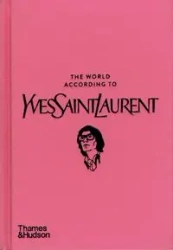 The World According to Yves Saint Laurent - Napias Jean-Christophe, Patrick Mauriès