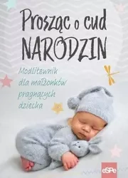 Prosząc o cud narodzin - praca zbiorowa