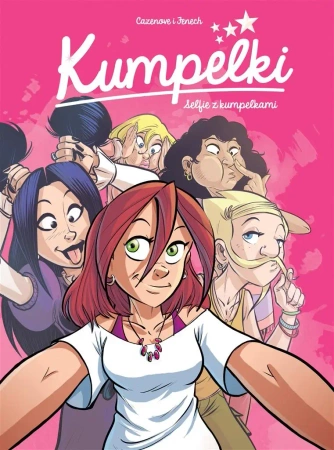 Kumpelki T.4 Selfie z kumpelkami - Christophe Cazenove, Philippe Fenech, Adam Tomczak