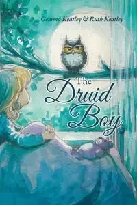 The Druid Boy - Gemma Keatley