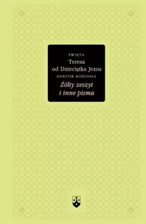 Żółty zeszyt i inne pisma (złota seria) - Teresa z Lisieux