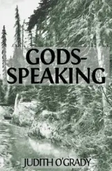 Gods-Speaking - Judith O'Grady