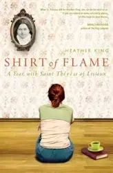 Shirt of Flame - Heather King