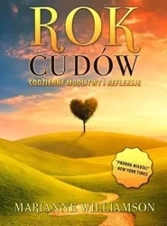 Rok cudów. Codzienne modlitwy i refleksje - Marianne Williamson