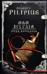 Oko Jelenia. T.6. Sfera Armilarna - Andrzej Pilipiuk