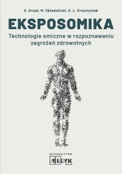 Eksposomika Technologie omiczne w rozpoznawaniu - S. Grzyb, M. Obiedziński, K. L. Krzystyniak
