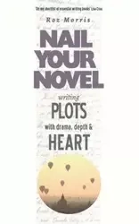 Writing Plots With Drama, Depth & Heart - Morris Roz