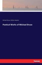 Poetical Works of Michael Bruce - Bruce Michael