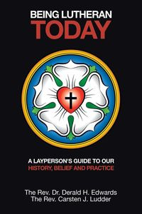 Being Lutheran Today - Ludder Carsten J.