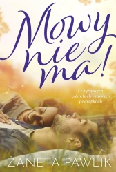 Mowy nie ma! - Żaneta Pawlik