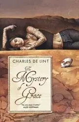 The Mystery of Grace - Charles de Lint