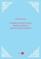 Podręcznik do nauki współ. jęz. mongolskiego - Jan Rogala