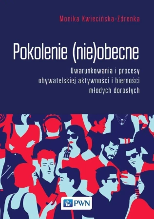 Pokolenie (nie)obecne - Monika Kwiecińska-Zdrenka