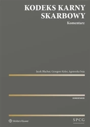 Kodeks Karny Skarbowy. Komentarz - Jacek Błachut, Grzegorz Keler, Agnieszka Soja